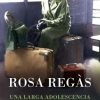 Rosa Regás, "Una larga adolescencia"